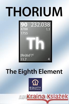 Thorium: The Eighth Element Brian Basham 9781908756268 Advfn Books - książka