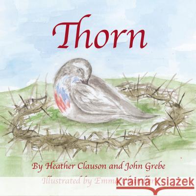 Thorn Heather Clauso John Grebe Emma Chandler 9781595559319 ELM Hill - książka