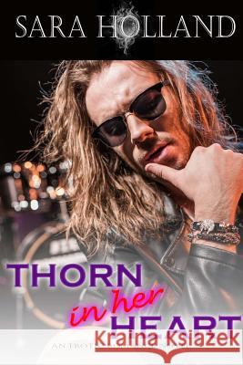 Thorn In Her Heart Sara Holland 9781717593337 Createspace Independent Publishing Platform - książka