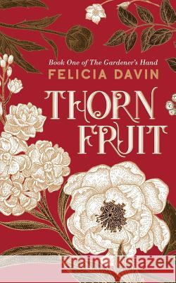 Thornfruit Felicia Davin 9780998995700 Etymon Press - książka