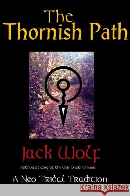 Thornish Path: A Neo-Tribal Tradition Jack Wolf 9781906958756 Mandrake of Oxford - książka