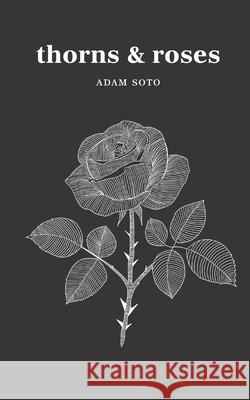 thorns & roses Taylor Streeter-Soto, Adam Soto 9798334769724 Independently Published - książka
