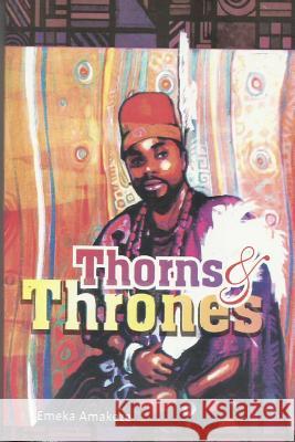 Thorns & Thrones Emeka Amakeze 9781508503125 Createspace - książka