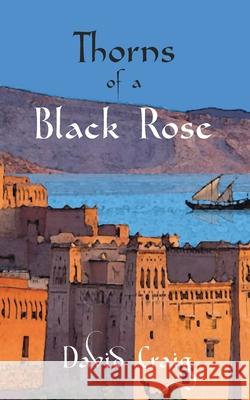 Thorns of a Black Rose David Craig 9781911409458 Alnpete Press - książka