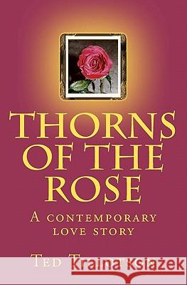 Thorns of the Rose Ted Tillotson 9780615470474 Dragon Lair Books - książka