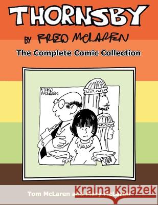 Thornsby by Fred McLaren: The Complete Comic Collection Tom McLaren Mary McLaren 9781735621517 Next Chapter Entertainment LLC - książka