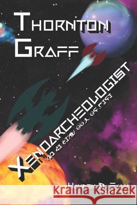Thornton Graff: Xenoarchaeologist Hayden D Ealy 9798491348244 Independently Published - książka