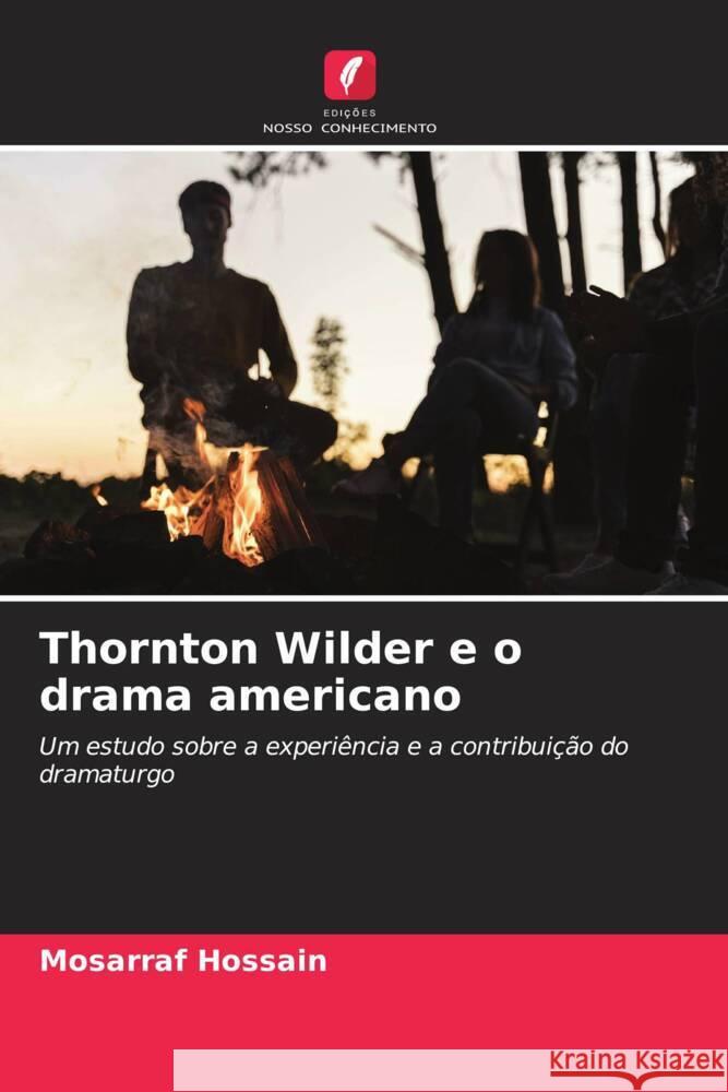 Thornton Wilder e o drama americano Hossain, Mosarraf 9786139922147 Edições Nosso Conhecimento - książka