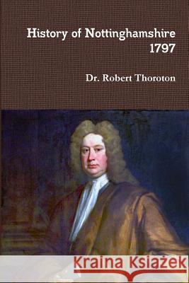 Thoroton's History of Nottinghamshire Vol. 02 Richard Pearson 9780244168742 Lulu.com - książka
