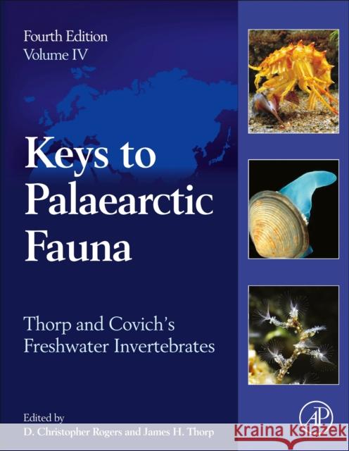 Thorp and Covich's Freshwater Invertebrates: Volume 4: Keys to Palaearctic Fauna Rogers, D. Christopher 9780123850249  - książka