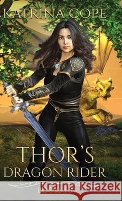 Thor's Dragon Rider: Books 1 - 3 Cope, Katrina 9780645087437 Cosy Burrow Books - książka