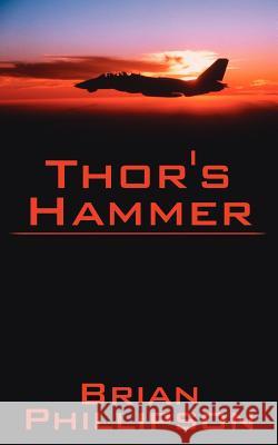 Thor's Hammer Brian Phillipson 9781425929763 Authorhouse - książka