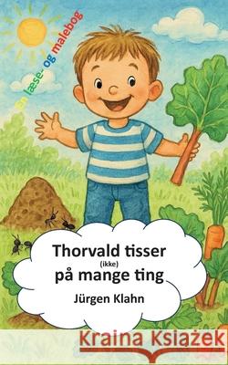Thorvald tisser (ikke) p? mange ting J?rgen Klahn 9788771886115 Bod - Books on Demand - książka