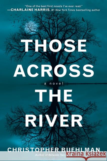 Those Across the River Christopher Buehlman 9780425256510 Ace Books - książka