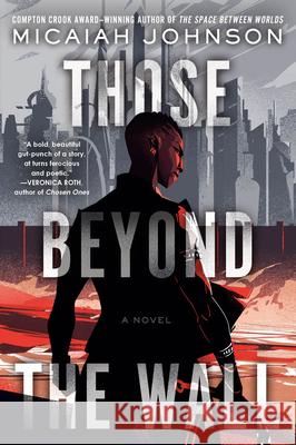 Those Beyond the Wall Micaiah Johnson 9780593497524 Del Rey Books - książka