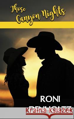 Those Canyon Nights Roni Denholtz 9781724928030 Createspace Independent Publishing Platform - książka