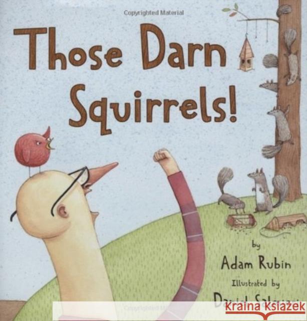 Those Darn Squirrels! Adam Rubin 9780547007038 Clarion Books - książka