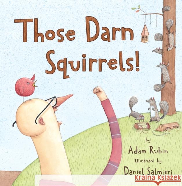 Those Darn Squirrels! Adam Rubin Daniel Salmieri 9780547576817 Houghton Mifflin Harcourt (HMH) - książka