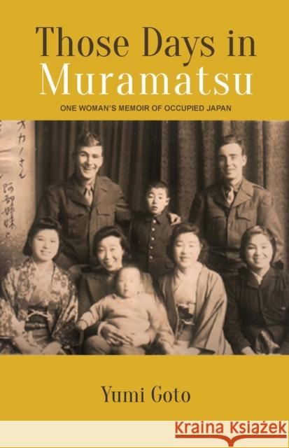 Those Days In Muramatsu Yumi Goto Elizabeth Schultz Grant K. Goodman 9789971697938 NUS Press - książka