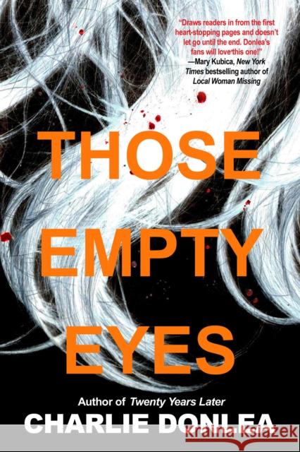 Those Empty Eyes Donlea, Charlie 9781496727176 Kensington Publishing - książka