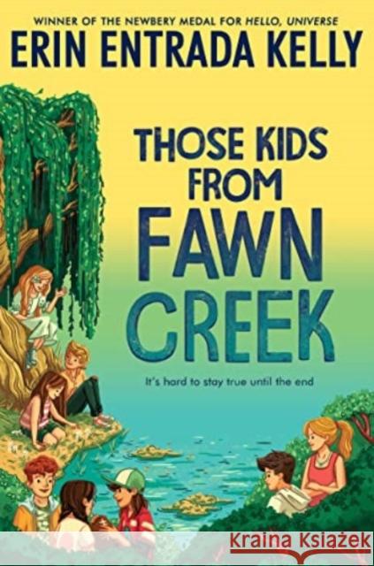 Those Kids from Fawn Creek Erin Entrada Kelly 9780062970367 HarperCollins - książka