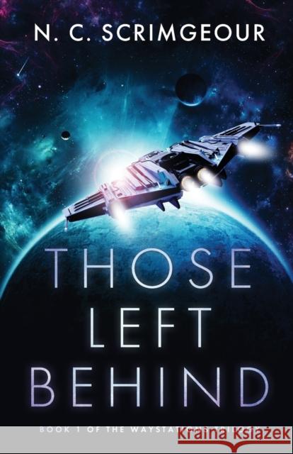 Those Left Behind N. C. Scrimgeour 9781838459918 Alcruix Press - książka