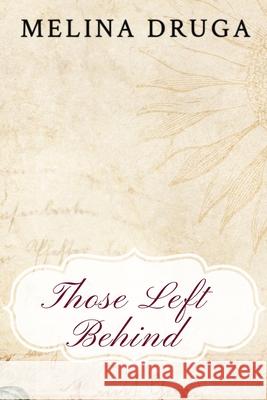Those Left Behind Melina Druga, Victoria Cooper, John Druga 9798686281264 Independently Published - książka