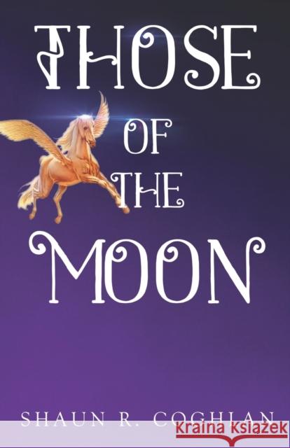 Those of the Moon Shaun R. Coghlan 9781788309899 Olympia Publishers - książka