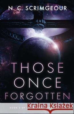 Those Once Forgotten N. C. Scrimgeour 9781838459925 Alcruix Press - książka