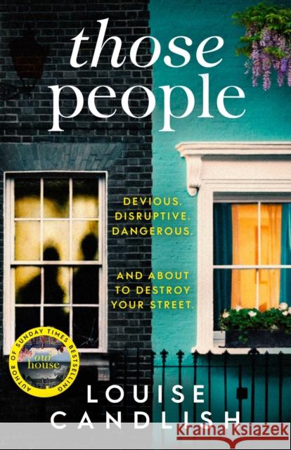 Those People: The GRIPPING compulsive thriller from the bestselling author of Our House Louise Candlish 9781471168079 Simon & Schuster Ltd - książka