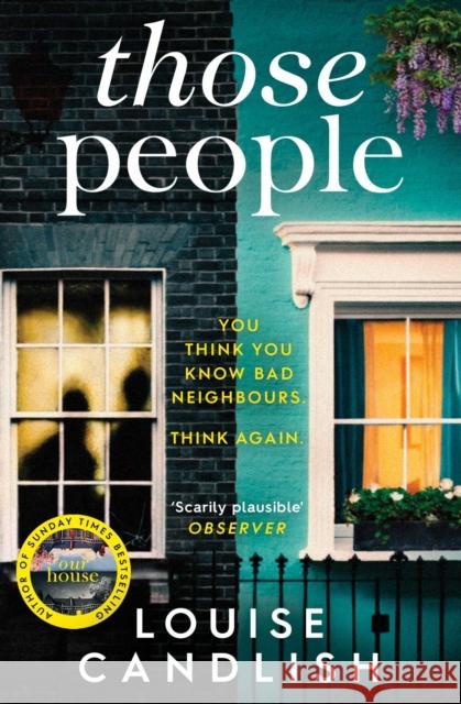Those People: The GRIPPING compulsive thriller from the bestselling author of Our House Louise Candlish 9781471168109 Simon & Schuster Ltd - książka