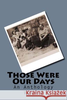 Those Were Our Days: Volume 2 York Living Memories Group Kate Wells Tony Bryant 9781519156396 Createspace Independent Publishing Platform - książka