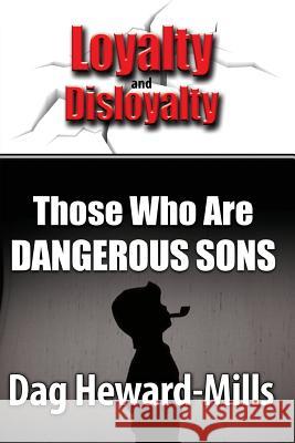 Those Who Are Dangerous Sons Dag Heward-Mills 9789988857202 Parchment House - książka
