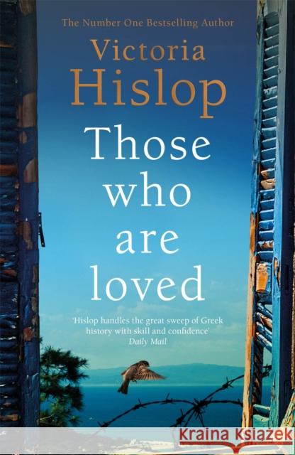 Those Who Are Loved: The compelling Number One Sunday Times bestseller, 'A Must Read' Victoria Hislop 9781472223227 Headline Publishing Group - książka