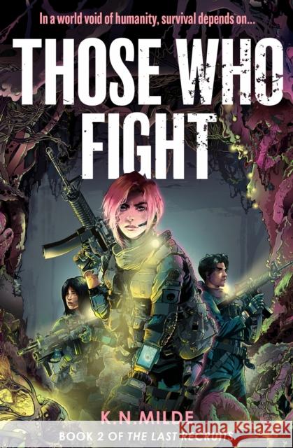 Those Who Fight K. N. Milde 9780008665258 HarperCollins Publishers - książka