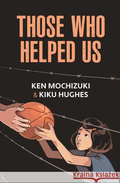 Those Who Helped Us: Assisting Japanese Americans During the War Hughes, Kiku 9781634050210 Chin Music - książka