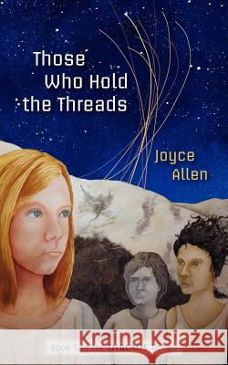 Those who hold the threads Allen, Joyce 9780970224965 Wolf's Pond Press - książka