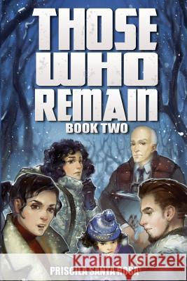 Those Who Remain - Book 2: A Zombie Novel Priscila Sant 9781517524265 Createspace Independent Publishing Platform - książka