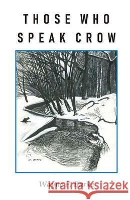 Those Who Speak Crow Wayne F. Burke 9789390601905 Cyberwit.Net - książka
