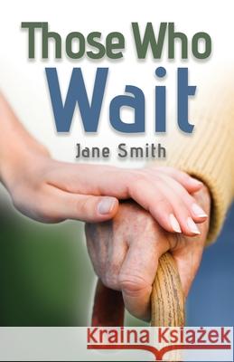 Those Who Wait Jane Smith 9781636611716 Dorrance Publishing Co. - książka