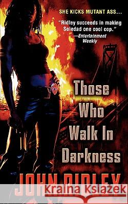 Those Who Walk in Darkness John Ridley 9780446612029 Aspect - książka