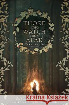 Those Who Watch From Afar Zack Hacker 9781733504942 Anywhere Press - książka