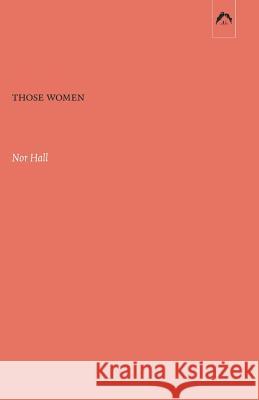 Those Women Nor Hall 9780882140711 Spring Publications - książka