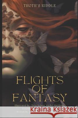 Thoth's Riddle: Flights of Fantasy Allie Marchase, Chris Nelson, Suzanne Murray 9798379123321 Independently Published - książka