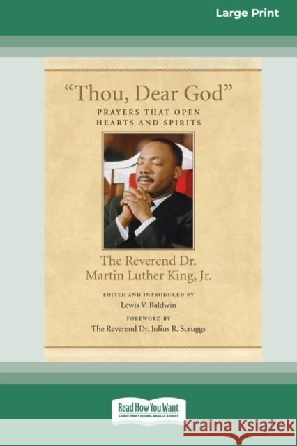 Thou, Dear God: Prayers that Open Hearts and Spirits (16pt Large Print Edition) Martin Luther King 9780369371614 ReadHowYouWant - książka