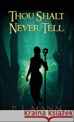 Thou Shalt Never Tell: An intriguing paranormal suspense set in the African jungle, searching for a mysterious tribe P. J. Mann 9789526929446 P. J. Mann - książka