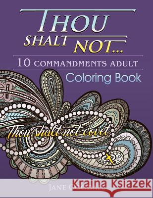 Thou Shalt Not: 10 Commandments Adult Coloring Book Jane Goodall 9781534768482 Createspace Independent Publishing Platform - książka