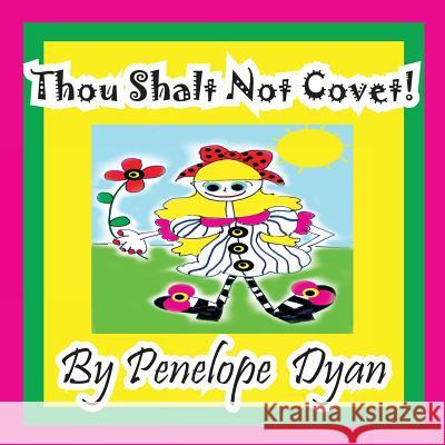 Thou Shalt Not Covet! Penelope Dyan Penelope Dyan 9781614770428 Bellissima Publishing - książka