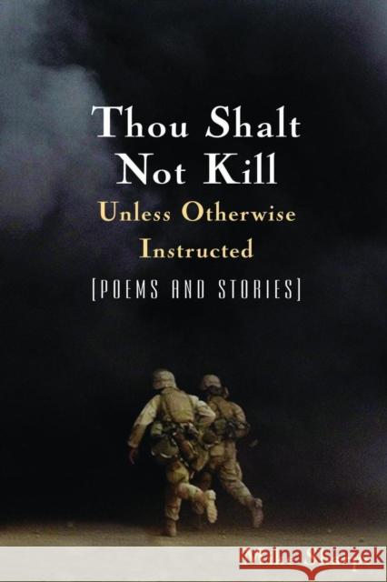 Thou Shalt Not Kill Unless Otherwise Instructed: Poems and Stories Sharpe, Leon 9780765617224 North Castle Books - książka