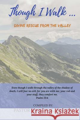 Though I Walk...: Divine Rescue from The Valley Porter, Marilyn E. 9781945117534 Pearly Gates Publishing LLC - książka